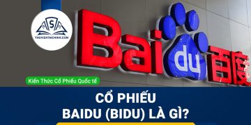 Cổ phiếu Baidu (BIDU) là gì ? Có nên đầu tư cổ phiếu BIDU?