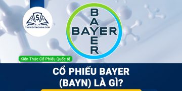 Cổ phiếu Bayer (BAYN) là gì ? Có nên đầu tư cổ phiếu BAYN?