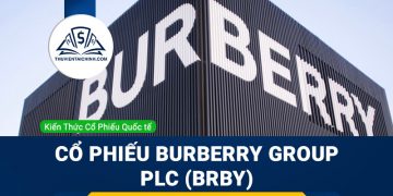 Cổ phiếu Burberry Group PLC (BRBY) là gì? Có nên đầu tư cổ phiếu BRBY?