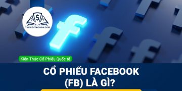 Cổ phiếu FACEBOOK (FB) là gì ? Có nên mua FB ?