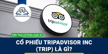 Cổ phiếu Tripadvisor Inc (TRIP) là gì ? Có nên đầu tư cổ phiếu TRIP ?