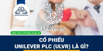 Cổ phiếu Unilever PLC (ULVR) là gì ? Có nên đầu tư cổ phiếu ULVR?