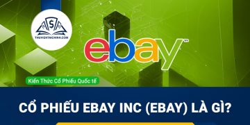 Cổ phiếu eBay Inc (EBAY) là gì ? Có nên đầu tư cổ phiếu EBAY?