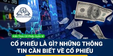 Cổ phiếu là gì? Những thông tin cần biết trước khi đầu tư cổ phiếu