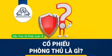 Cổ phiếu phòng thủ là gì và những điều cần biết