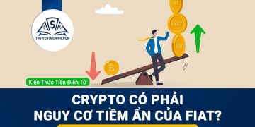 FIAT là gì? Crypto có phải nguy cơ tiềm ẩn của FIAT?