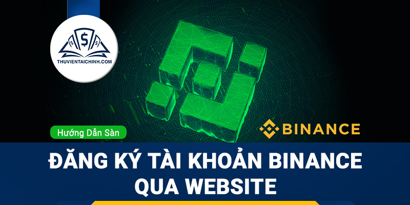 Đăng ký tài khoản Binance qua website