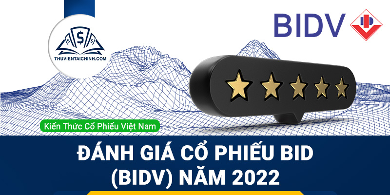 Nhận định đánh giá cổ phiếu BID (BIDV) trong năm 2023