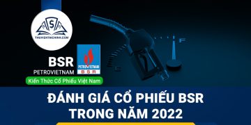Nhận định đánh giá cổ phiếu BSR trong năm 2023