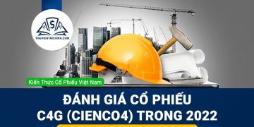 Nhận định đánh giá cổ phiếu C4G (Tập đoàn Cienco4) trong năm 2023