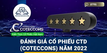 Nhận định đánh giá cổ phiếu CTD (Coteccons) trong năm 2023