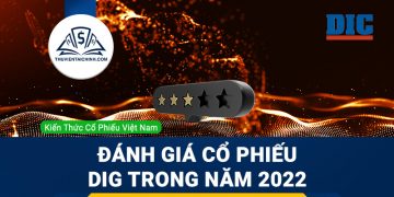 Nhận định đánh giá cổ phiếu DIG (DIC Corp) trong năm 2023
