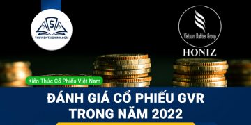Nhận định đánh giá cổ phiếu GVR (Tập đoàn Cao Su Việt Nam) trong năm 2023