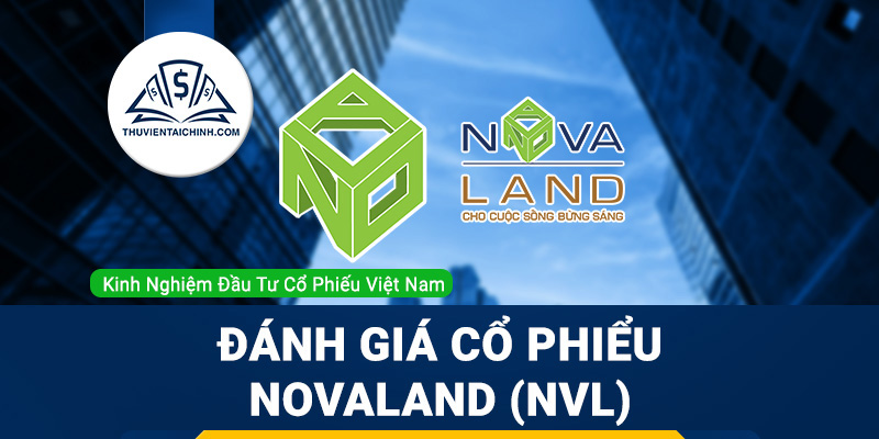 Đánh giá cổ phiếu Novaland (NVL) trong năm 2023