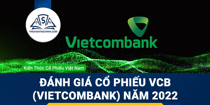 Nhận định đánh giá cổ phiếu VCB (Vietcombank) trong năm 2023