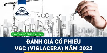 Nhận định đánh giá cổ phiếu VGC (Viglacera) trong năm 2023