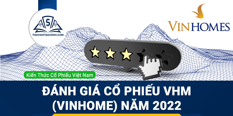 Nhận định đánh giá cổ phiếu VHM (Vinhome) trong năm 2023