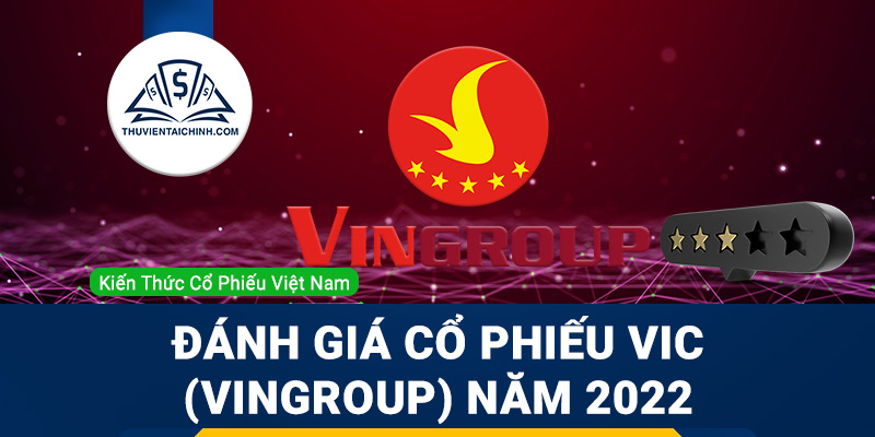 Nhận định đánh giá cổ phiếu VIC (Vingroup) trong năm 2023