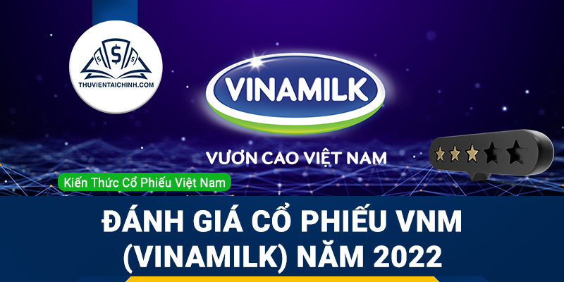 Nhận định đánh giá cổ phiếu VNM (Vinamilk) trong năm 2023