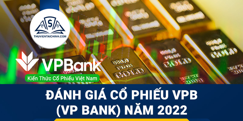 Nhận định đánh giá cổ phiếu VPB (VP Bank) trong năm 2023