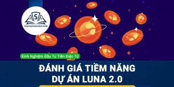 LUNA 2.0 là gì? Đánh giá tiềm năng dự án LUNA 2.0