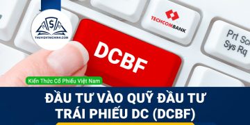 Có nên đầu tư vào quỹ đầu tư Trái Phiếu DC (DCBF) hay không?