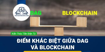 DAG là gì ? Điểm khác biệt giữa DAG và Blockchain