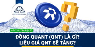 Đồng Quant (QNT) là gì? Liệu giá QNT sẽ tăng?