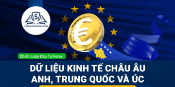 Forex 9-13/2: Dữ liệu tăng trưởng châu Âu, Anh, Trung Quốc và Australia