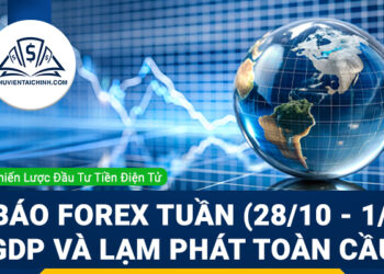 Dự báo Forex tuần (28/10 - 1/11): GDP và Lạm phát toàn cầu