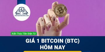 Giá 1 Bitcoin (BTC) hôm nay bằng bao nhiêu USD, VND