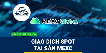 Giao dịch spot tại sàn Mexc là gì?
