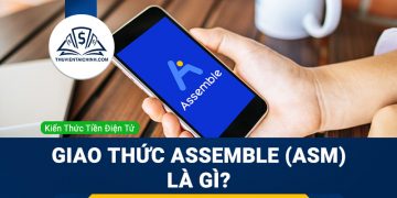 Giao thức Assemble (ASM) là gì?