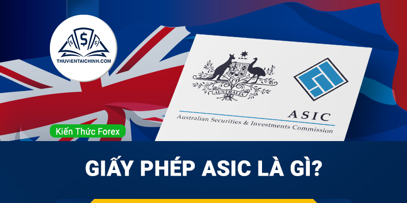 Giấy phép ASIC là gì? Tìm hiểu về giấy phép ASIC