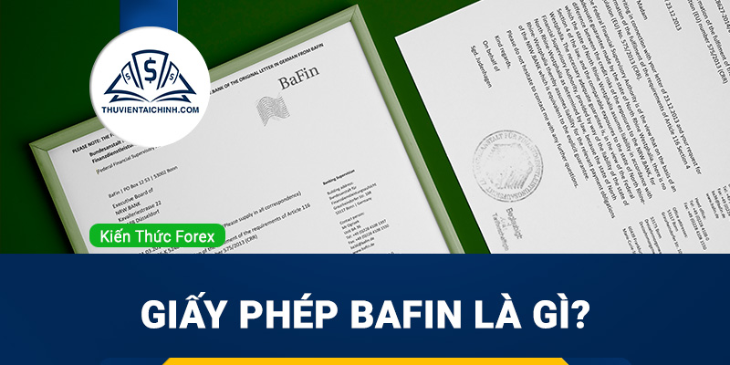Giấy phép BaFIN là gì? Tìm hiểu về giấy phép BaFIN