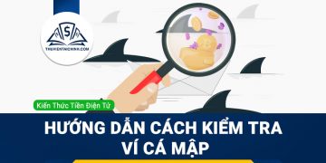 Hướng dẫn cách kiểm tra ví cá mập