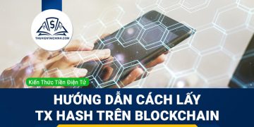 Hướng dẫn cách lấy TX Hash trên blockchain đơn giản