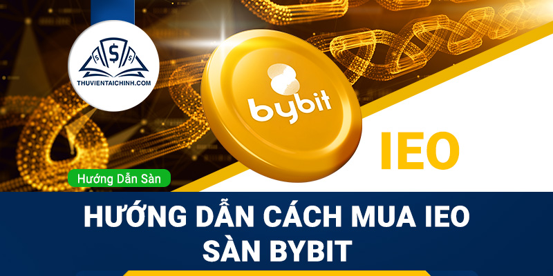 Hướng dẫn chi tiết cách mua IEO sàn Bybit