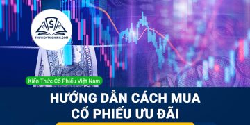 Hướng-dẫn-cách-mua-cổ-phiếu-ưu-đãi