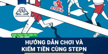 Hướng dẫn chơi và kiếm tiền cùng StepN
