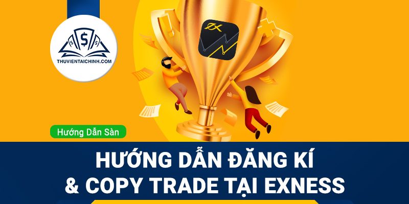 Hướng dẫn sử dụng Social Trading Exness