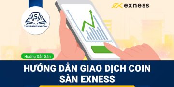 Hướng dẫn giao dịch coin sàn Exness