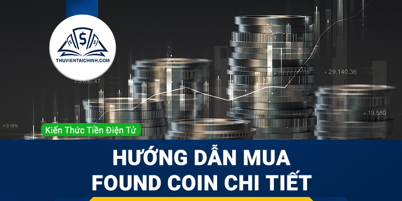 Hướng dẫn mua FOUND coin chi tiết