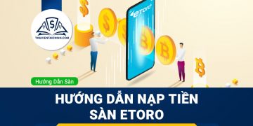 Hướng dẫn đăng ký tạo tài khoản trên sàn eToro