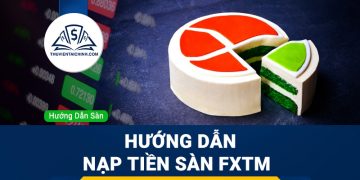 Hướng dẫn đăng ký sàn FXCM