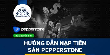 Hướng dẫn nạp tiền sàn Pepperstone