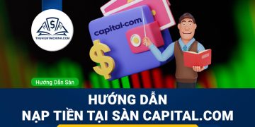 Hướng dẫn nạp tiền sàn Capital.com