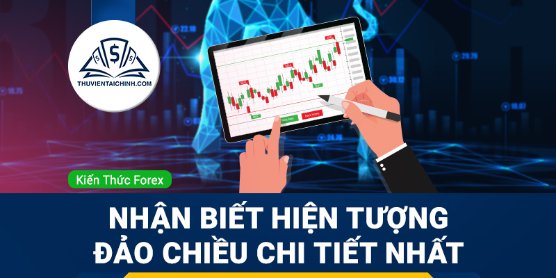Hướng dẫn nhận biết hiện tượng đảo chiều chi tiết nhất