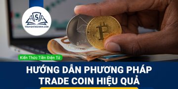 Hướng dẫn phương pháp trade coin hiệu quả