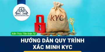 KYC là gì? Hướng dẫn quy trình xác minh KYC